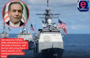 Iran warns military ships in Strait of Hormuz amid Trump blockade threat raising oil prices